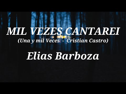 Mil vezes cantarei - Elias Barbozza
