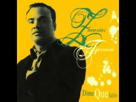 Zacarías Ferreira Dime Qué Faltó 2007