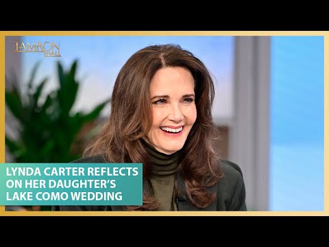 Lynda Carter Reflects On Her Daughter’s Stunning Lake Como Wedding
