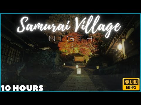 SAMURAI VILLAGE (NIGHT) - 10 HOURS - MUSIC AND WIND - JAPANESE MUSIC FOR MEDITATION - ASMR - 4K