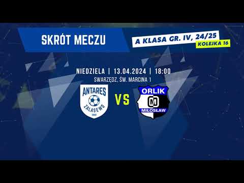 SKRÓT MECZU: Antares Zalasewo - Orlik Miłosław (6:1) | Klasa A, Kolejka 16