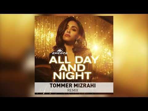 Europa Ft. Madison Beer - All Day And Night (Tommer Mizrahi Remix)