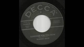 Warner Mack - Lonesome For You Now