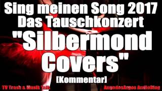 Sing meinen Song 2017 - Das Tauschkonzert "Silbermond / Stefanie Kloß Covers" [Kommentar]