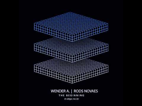 Wender A., Rods Novaes - The Beginning (Original Mix) [DEDGEREC018] *D-edge Records