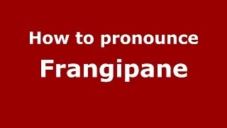 How to pronounce Frangipane