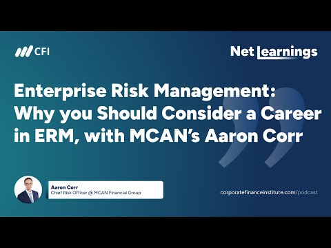 Enterprise Risk Management: Why you Should Consider a Career in ERM, with MCAN’s Aaron Corr