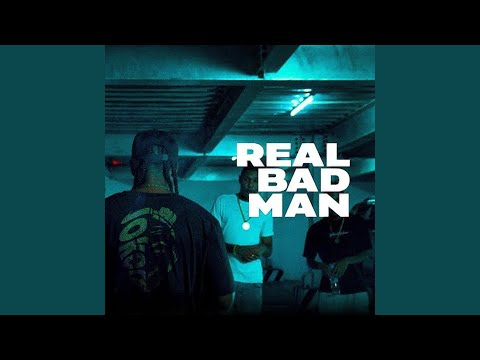 REAL BAD MAN (feat. FORLAN, YANKY, Axel, Lin Flex, WENN VIBES, KENDY & EYO JAYDEN)
