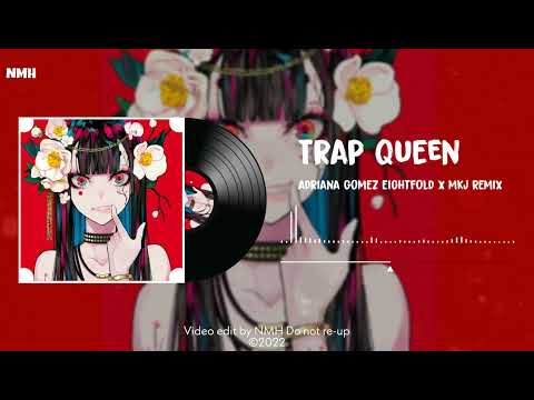 Trap Queen - Adriana Gomez | Eightfold X MKJ Remix