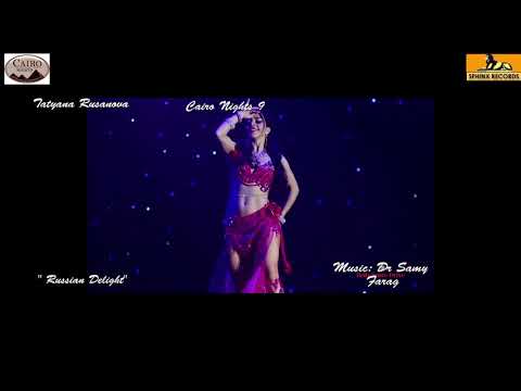 Russian Delight -Cairo Nights 9 Dancer:Tatyana Rusanova