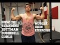How To: Standing Zottman Dumbbell Curls | Muscle Gain Exercise
