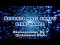 Download lagu Seperti Mati Lu Line Dance mp3
