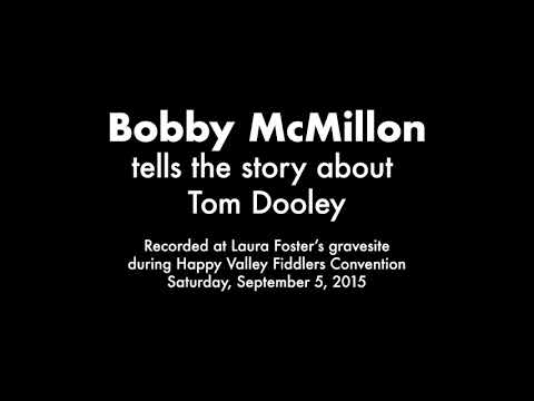 Bobby McMillon tells the story of Tom Dooley