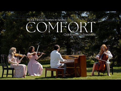Brock Hewitt: Stories in Sound - Comfort (ft. Quintessence Ensemble)