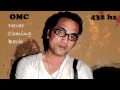 OMC | Never Coming Back | A=432hz