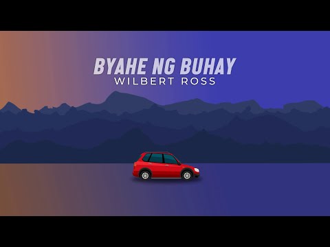 Byahe Ng Buhay - Wilbert Ross (Official Lyric Video) | Wilbert Ross