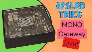 WAS LIVE: Apalrd Tries Tomaž Zaman's new MONO Gateway