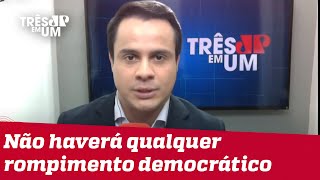 Marc Souza: Forças Armadas estão blindadas de qualquer aventura