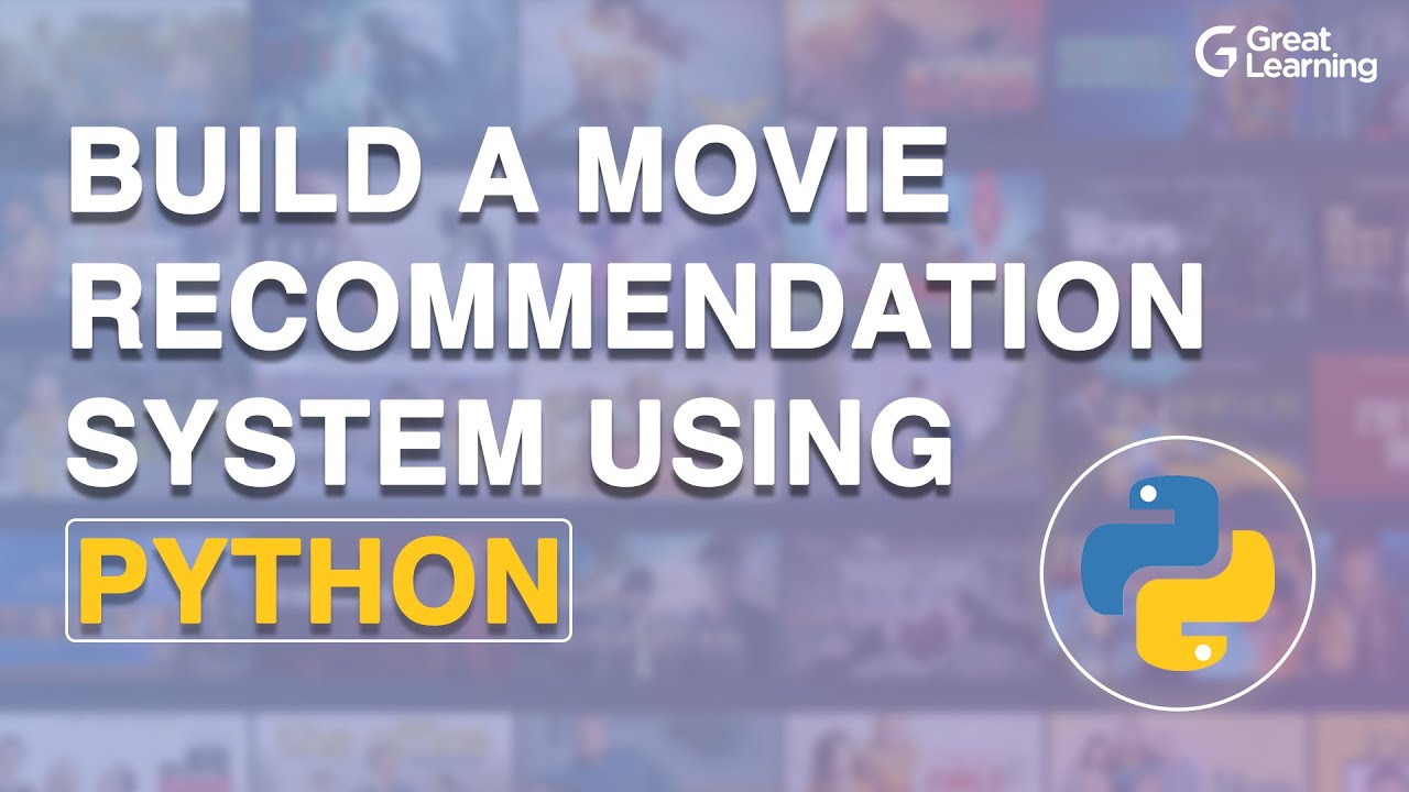 Build a Movie Recommendation System using Python | Python Tutorial in 2022 | Great Learning