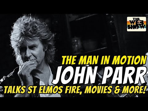 Man In Motion! JOHN PARR talks ST ELMOS FIRE, David Foster, music, & more!
