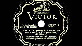 1931 HITS ARCHIVE: A Faded Summer Love - Paul Whiteman (Jack Fulton &amp; The Romancers, vocal)