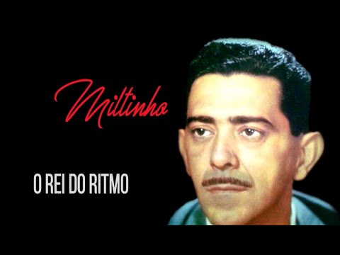 MILTINHO, O REI DO RITMO