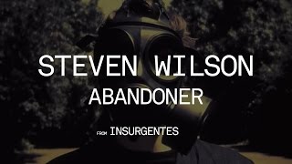 Steven Wilson - Abandoner (from Insurgentes)