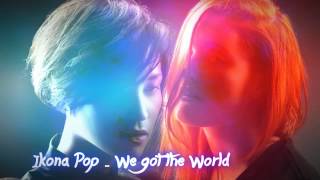 Avicii - All you need is love &amp; Icona Pop - We got the World