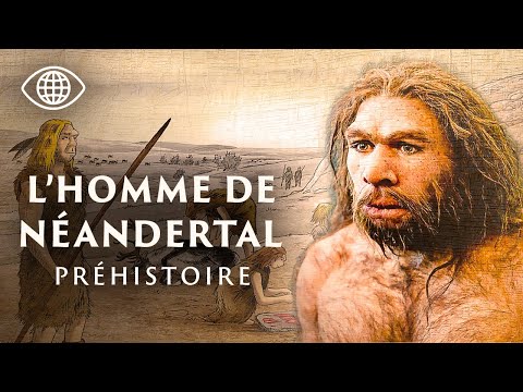 Qui était vraiment l’homme de Néandertal ?, Documentaire Préhistoire