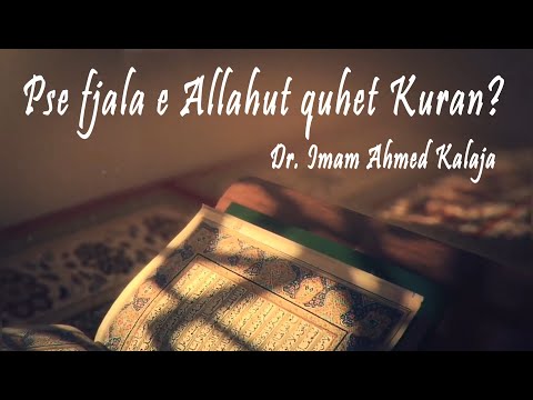 Pse fjala e Allahut quhet Kuran - Dr. Imam Ahmed Kalaja