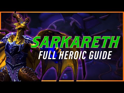 Heroic Sarkareth Full Guide