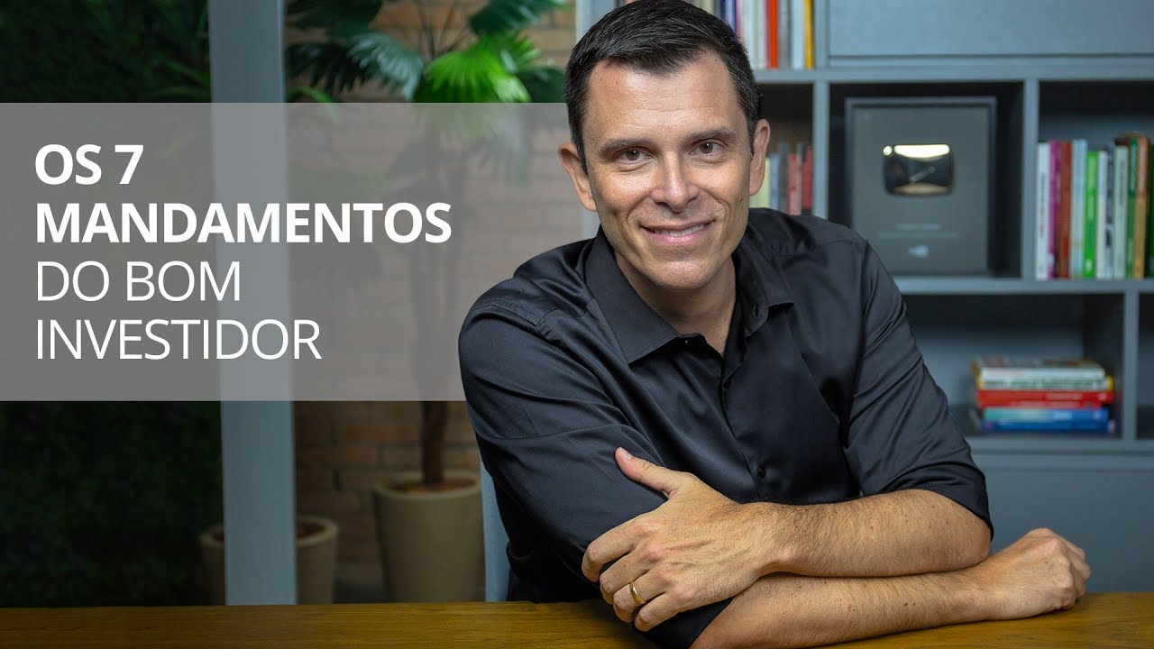 Como investir bem - Os 7 Mandamentos