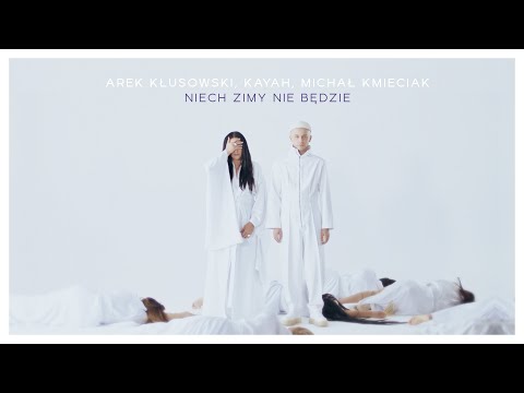 Arek Kłusowski, Kayah, Michał Kmieciak - Niech zimy nie będzie (Official Video)