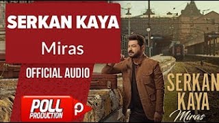 Serkan Kaya - Miras   (Official Audio)