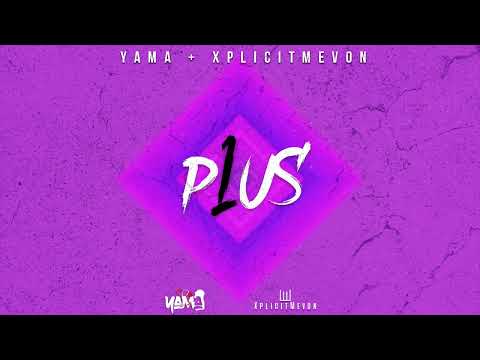 YAMA x XplicitMevon - Plus One | 2022 Soca | Official Audio