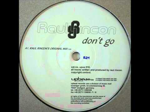 Raul Rincon - Don't Go (Raul Rincon's Original Mix)