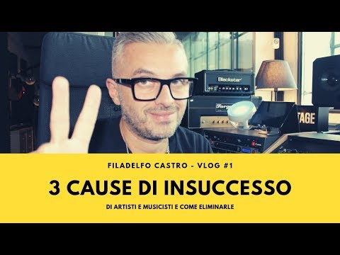 Le 3 cause di insuccesso degli Artisti e come eliminarle - VLOG #1
