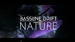 Bassline Drift - Nature (Official Music Video)