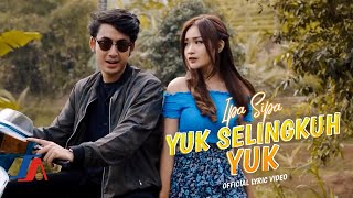 Download lagu Ipa Sipa - Yuk Selingkuh Yuk mp3 Download lagu Ipa Sipa - Yuk Selingkuh Yuk mp3