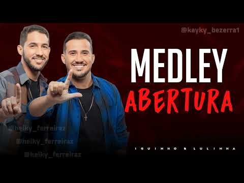 MEDLEY ABERTURA   -   IGUINHO & LULINHA