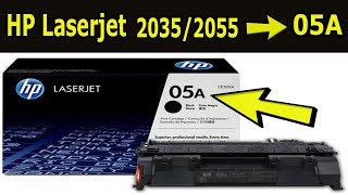 How to refill HP Laserjet 05A Toner used for HP Laserjet 2055 Printer