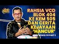 Rahsia VCD Blok 404 Ke Kem 505 Dan Cerita Kejayaan Hancur CMJ Episod 59 Part 2