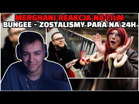 Merghani reakcja na film Bungee - ZOSTALIŚMY PARĄ NA 24H
