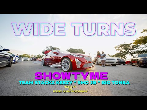 Wide Turns - Showtyme ft Team Stackz Keezy - SMG JB - Big TonKa