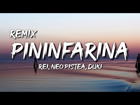 Rei, Neo Pistea, DUKI - Pininfarina Remix (Letra / Lyrics)