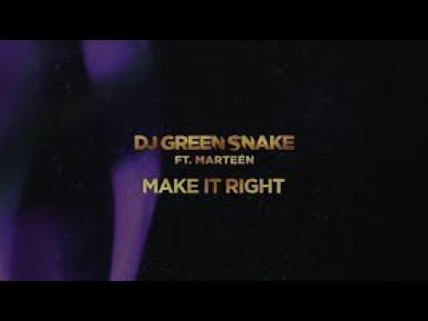 Dj Green Snake Ft. Marcin "Marteén” Czyżewski - Make it Right (Lyrics Version)
