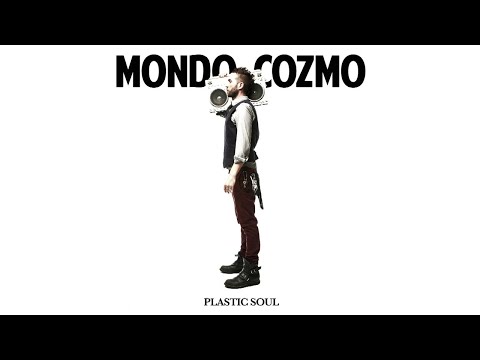 Mondo Cozmo - Plastic Soul (Audio)