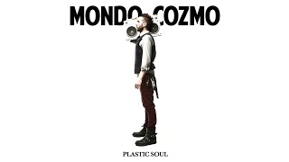 Mondo Cozmo - Plastic Soul (Audio)