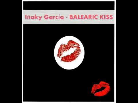 Iñaky Garcia - Balearic Kiss
