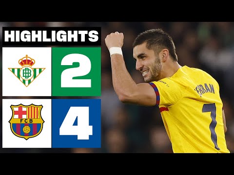 REAL BETIS 2 - 4 FC BARCELONA | HIGHLIGHTS | LALIGA EA SPORTS